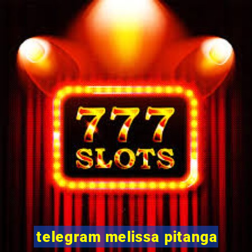 telegram melissa pitanga